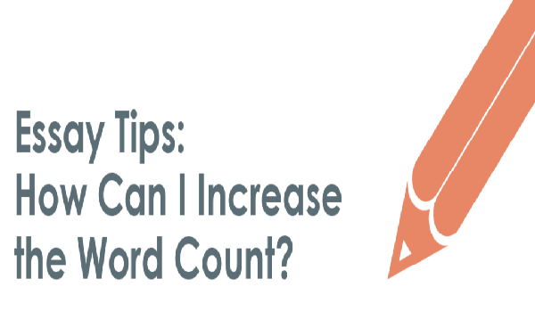 How to Increase Your Essay Word Count